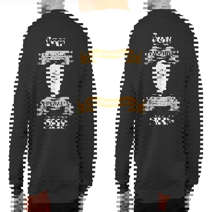 Never Underestimate The Power Of A Sykes T Sweatshirt Back Print