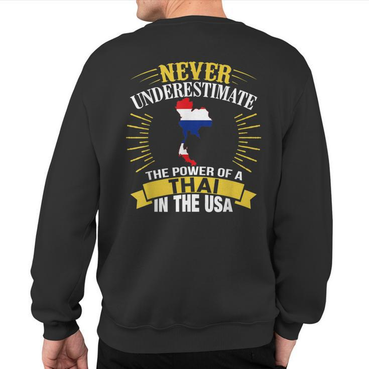 Never Underestimate The Power Of A Thai In Usa Sweatshirt Back Print