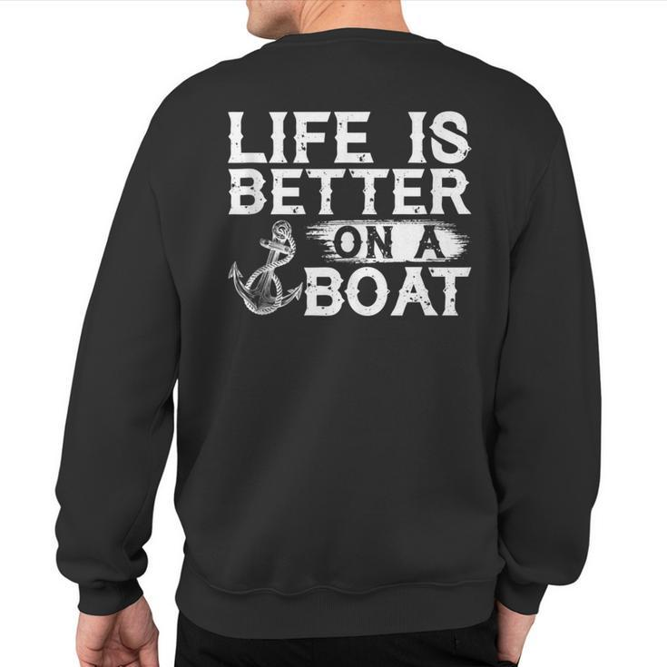 Vintage Life Is Better On A Boat Sailing Fishing Sweatshirt Back Print