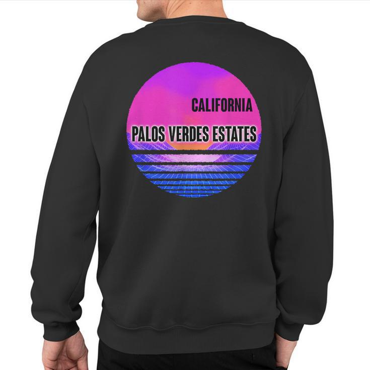 Vintage Palos Verdes Estates Vaporwave California Sweatshirt Back Print