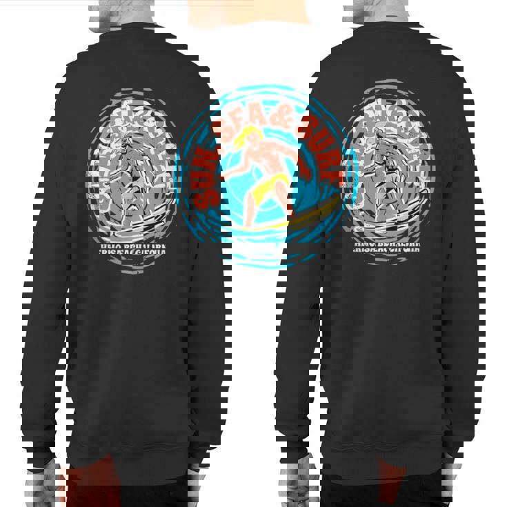 Vintage Sun Sea Surf Hermosa Beach California Retro Surfing Sweatshirt Back Print