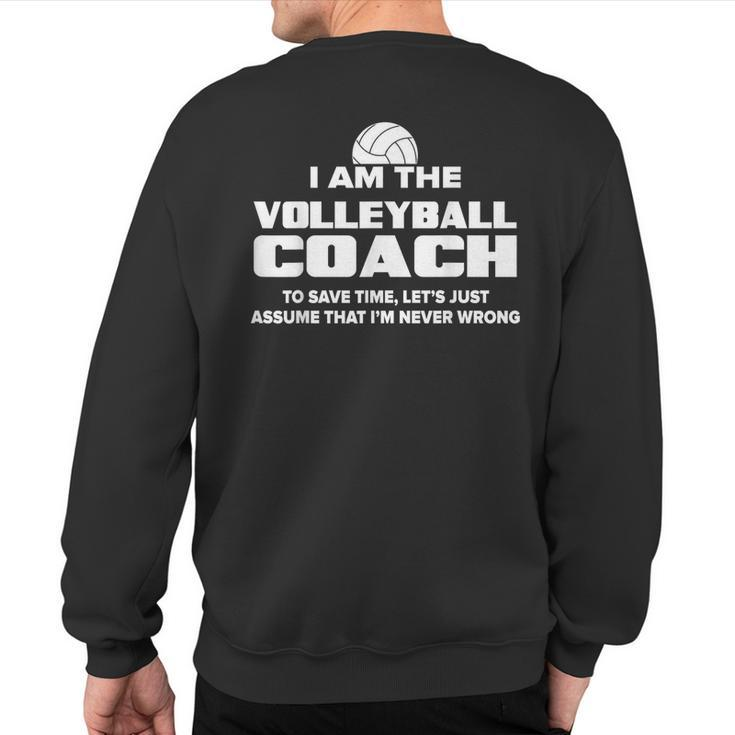 Volleyball Coach Assume I'm Never Wrong Sweatshirt Back Print