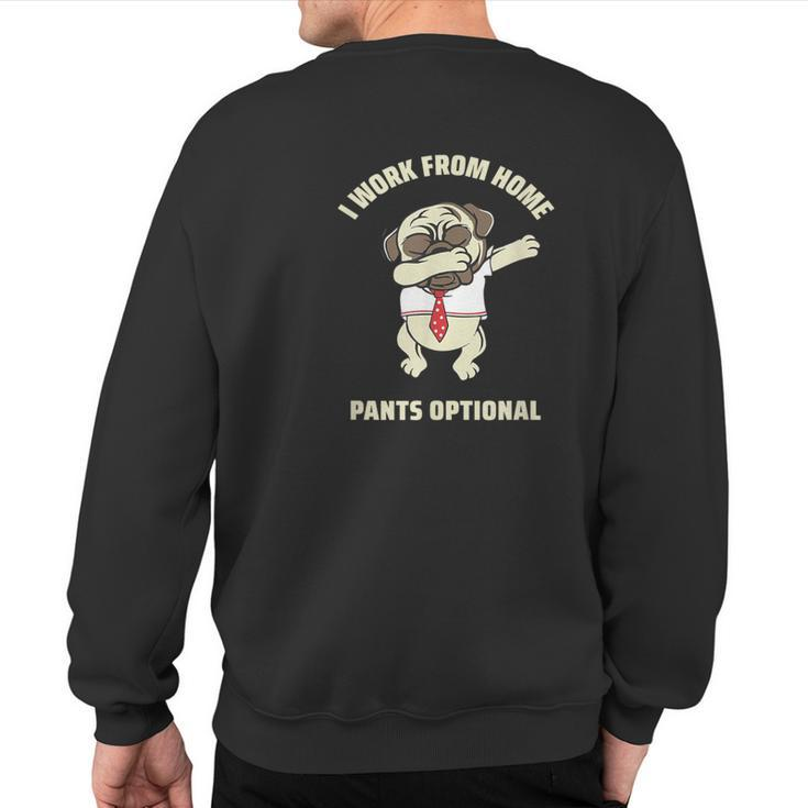 I Work From Home Pants Optional Sweatshirt Back Print