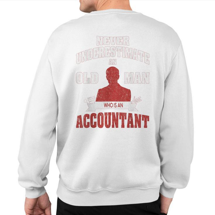 Accountant Never Underestimate An Old Man Sweatshirt Back Print