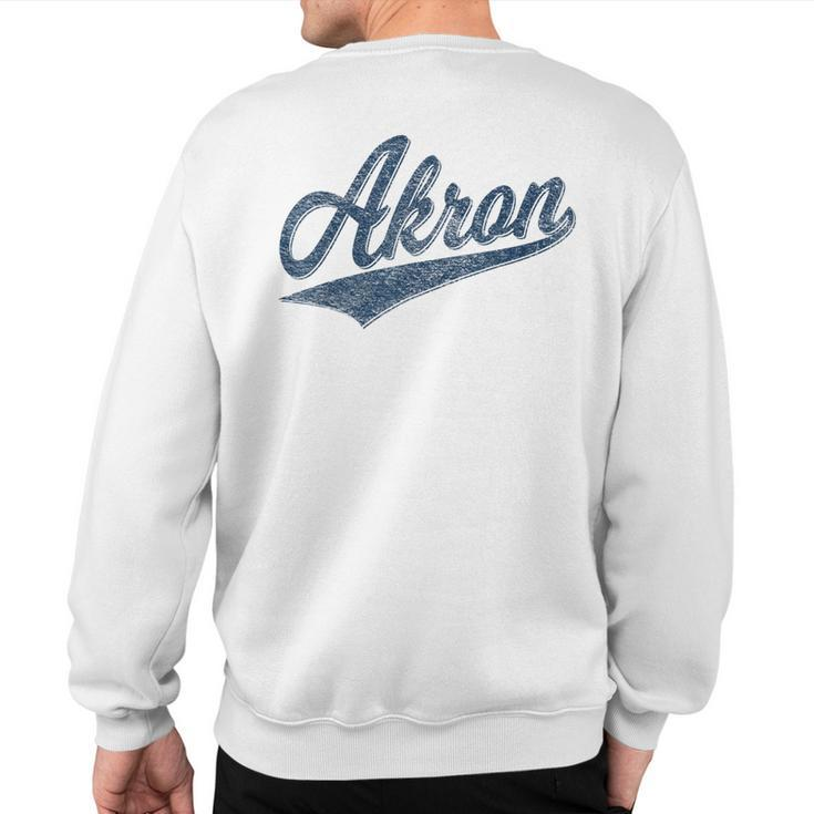 Akron Ohio Varsity Script Classic Sports Jersey Style Sweatshirt Back Print