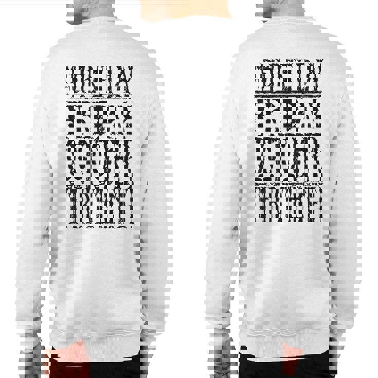 My Birthday Friday October Thirnth T Sweatshirt Back Print