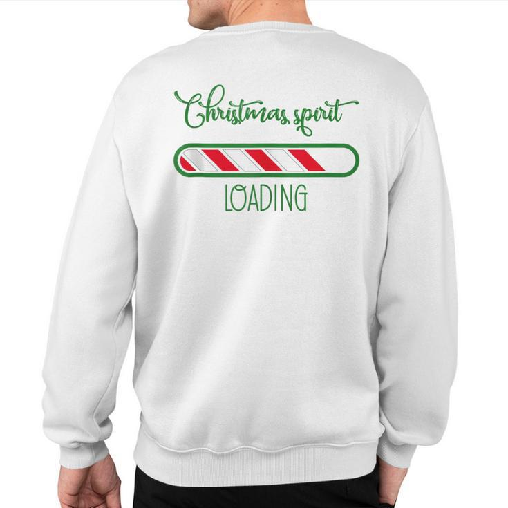 Christmas Holidays Spirit Loading Joy Sweatshirt Back Print