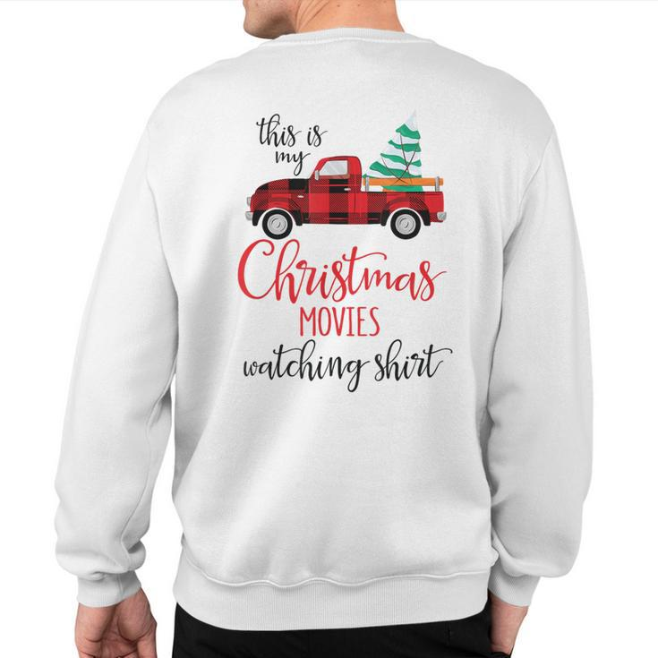 This Is My Christmas Movie Watching Xmas Movie Sweatshirt Back Print