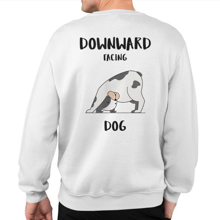 Downward Facing Dog Fitness Quote Yoga Pose Sweatshirt Back Print