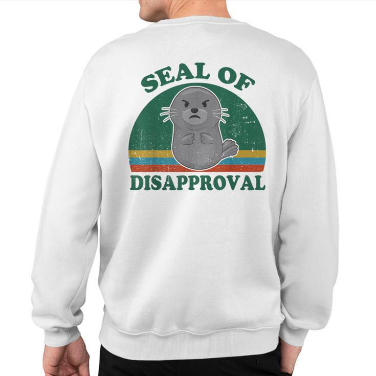Seal Of Disapproval For Beach Ocean Animal Lover Sweatshirt Back Print