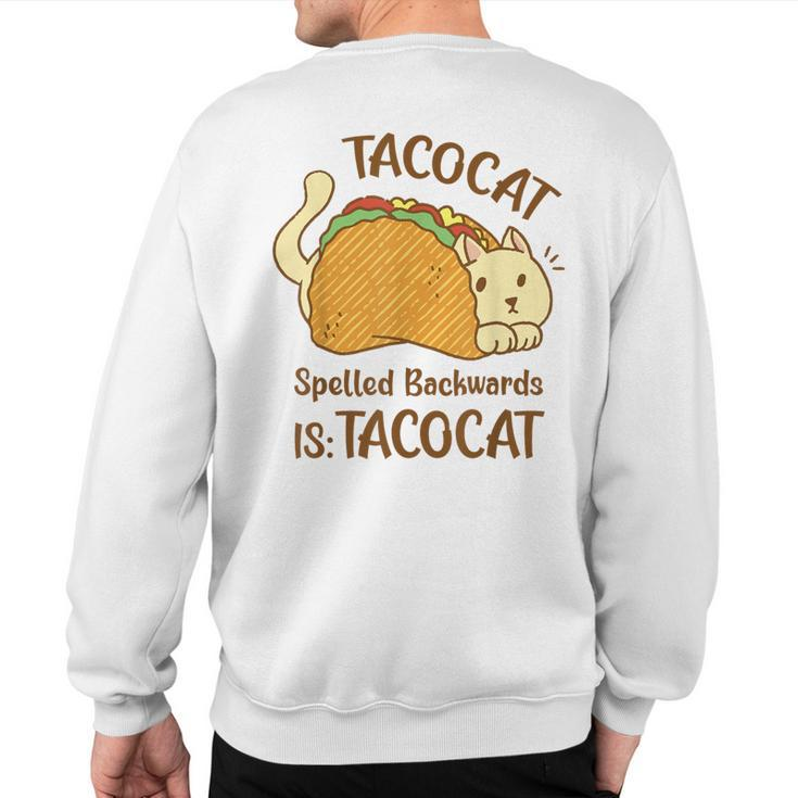 Tacocat Tacocat Spelled Backward Is Tacocat Sweatshirt Back Print