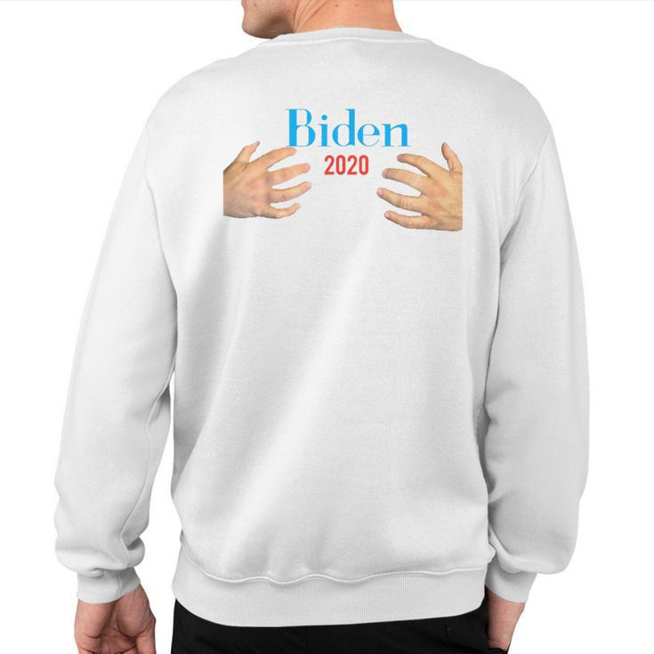 Handsy Joe Biden 2020 Male Hands Sweatshirt Back Print