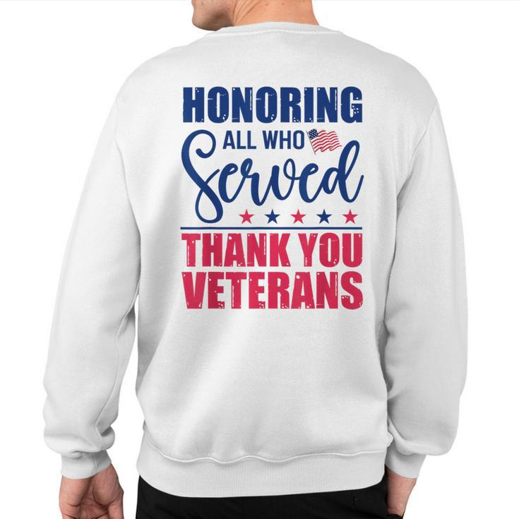 Honoring All Who Served Thank You Veterans Day American Flag Sweatshirt Back Print