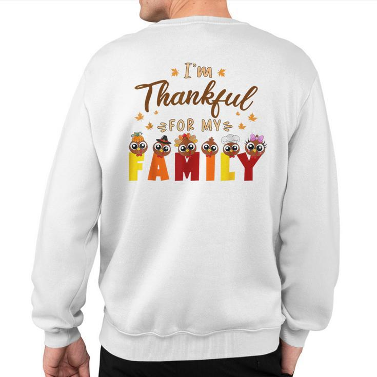 I'm Thankful For My Family Thanksgiving Day Turkey Thankful Sweatshirt Back Print