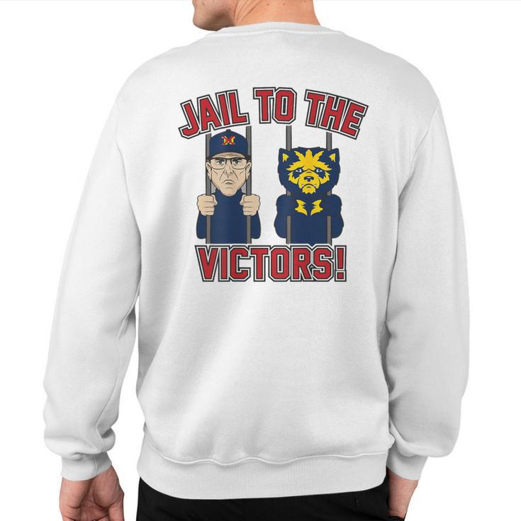 Jail To The Victors On Back Sweatshirt Back Print