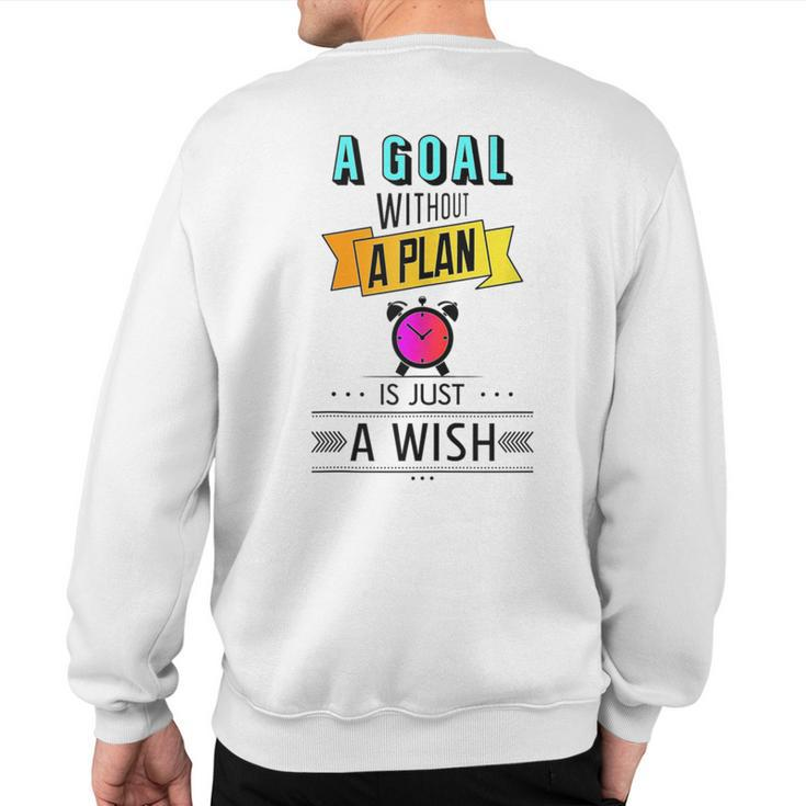 Motivational Quotes For Success Anon Setting Goals And Plans Sweatshirt Back Print