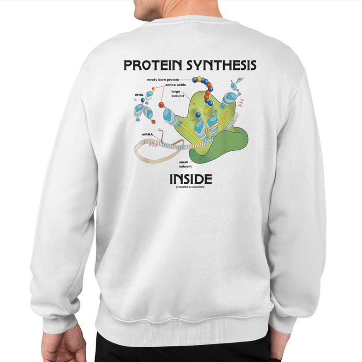 Protein Synthesis Inside Ribosome Biology Humor Sweatshirt Back Print