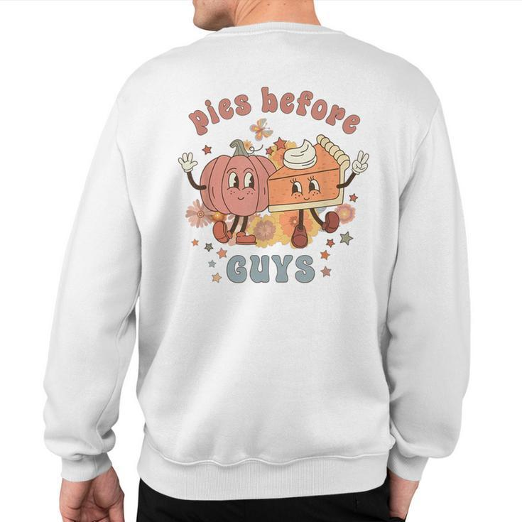 Retro Thanksgiving Pies Before Guys Vintage Pumpkin Pie Sweatshirt Back Print