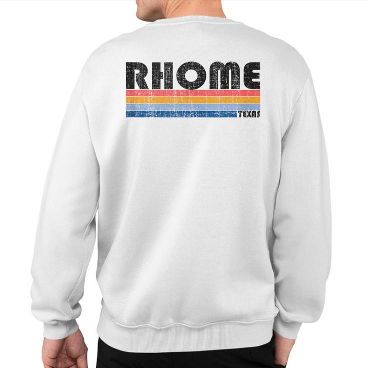Rhome Tx Hometown Pride Retro 70S 80S Style Sweatshirt Back Print
