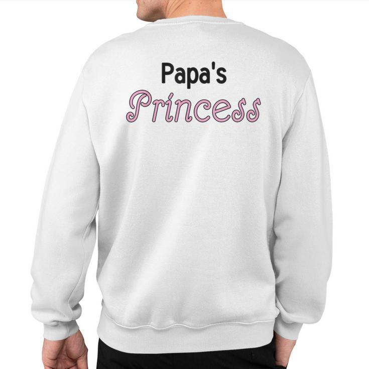 That Says Papa's Princess In Fancy Font Sweatshirt Back Print