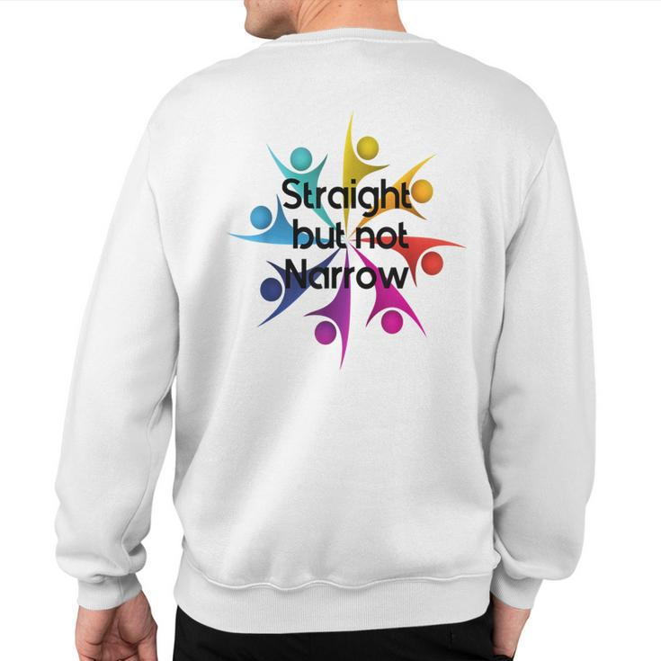 Straight But Not Narrow Lgbt Quote Gay Pride Support Sweatshirt Back Print