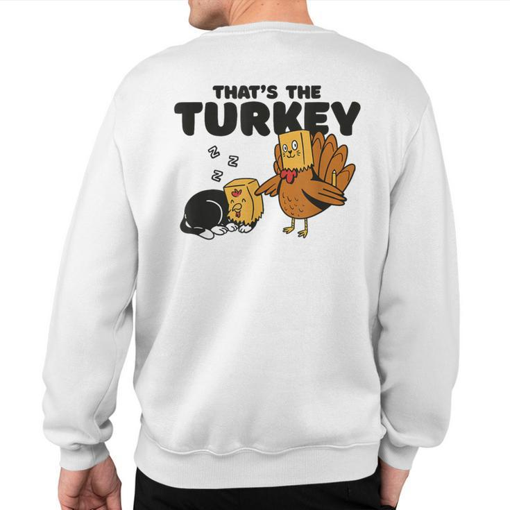 Thanksgiving Cat Fake Cat Thanksgiving Turkey Sweatshirt Back Print