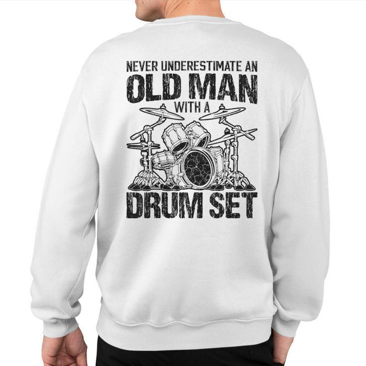 Never Underestimate An Old Drummer Percussionist Sweatshirt Back Print