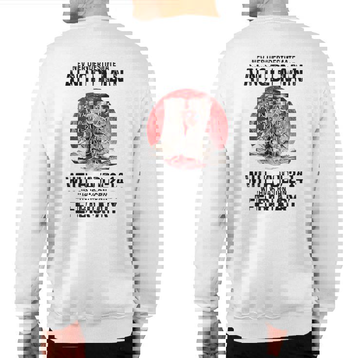 Never Underestimate An Old February Man With A Dd214 Sweatshirt Back Print