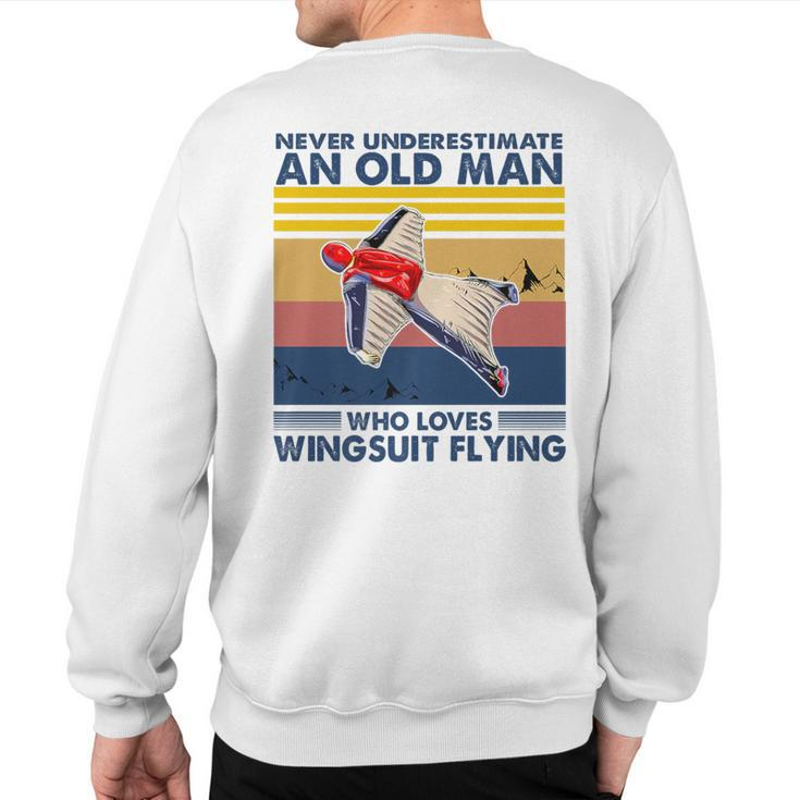 Never Underestimate An Old Man Who Loves Wingsuit Flying Sweatshirt Back Print