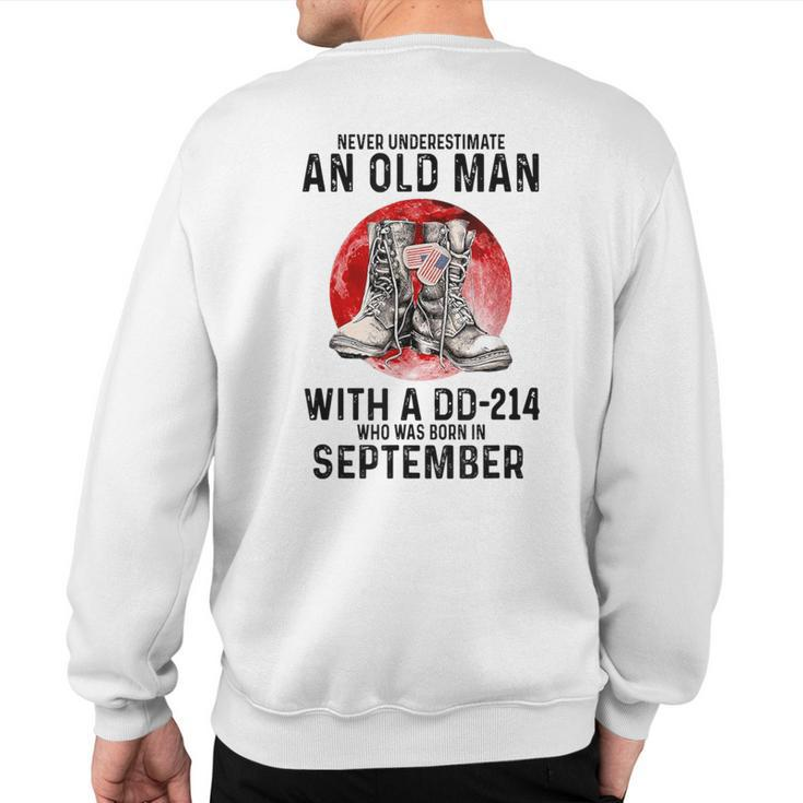 Never Underestimate An Old September Man With A Dd 214 Sweatshirt Back Print