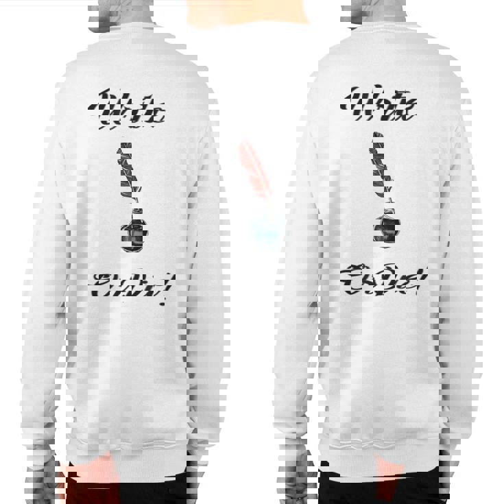 Write Or Die Writer's Sweatshirt Back Print