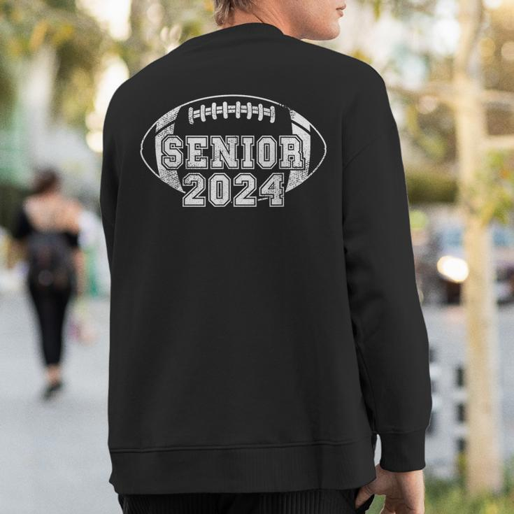 2024 Senior Football Player Class Of 2024 Grunge Senior Year Sweatshirt Back Print