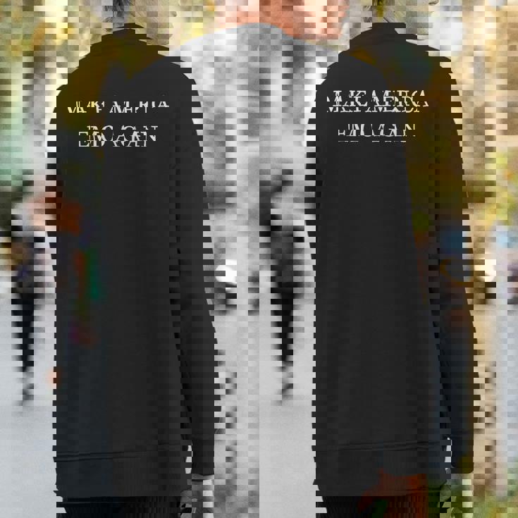 Make America Emo Again Goth Sweatshirt Back Print