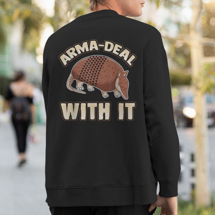 Arma-Deal With It Fun Pun Armadillo Armadillo Lovers Sweatshirt Back Print