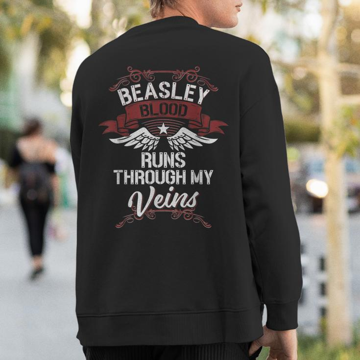 Beasley Blood Runs Through My Veins Last Name Family Sweatshirt Back Print