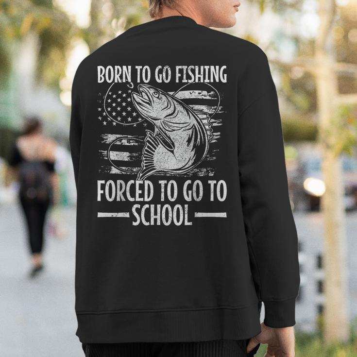 Born To Go Fishing Bass Fish Fisherman Boy Kid Fishing Sweatshirt Back Print