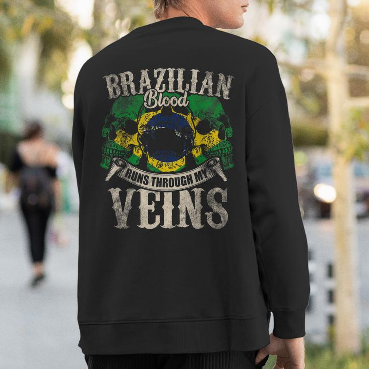 Brazilian Blood Runs Through My Veins Sweatshirt Back Print
