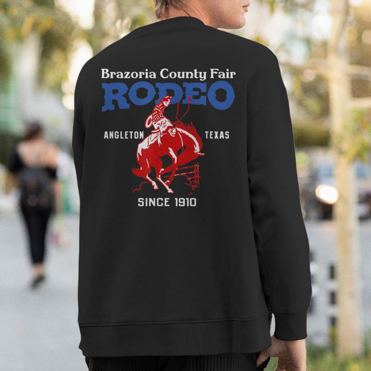 Brazoria County Fair Rodeo Angleton Tx Vintage Style Sweatshirt Back Print