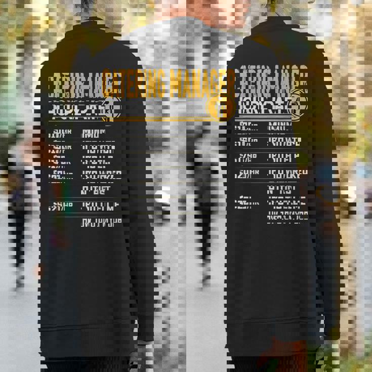 Catering Manager Hourly Rate Catering Supervisor Sweatshirt Back Print
