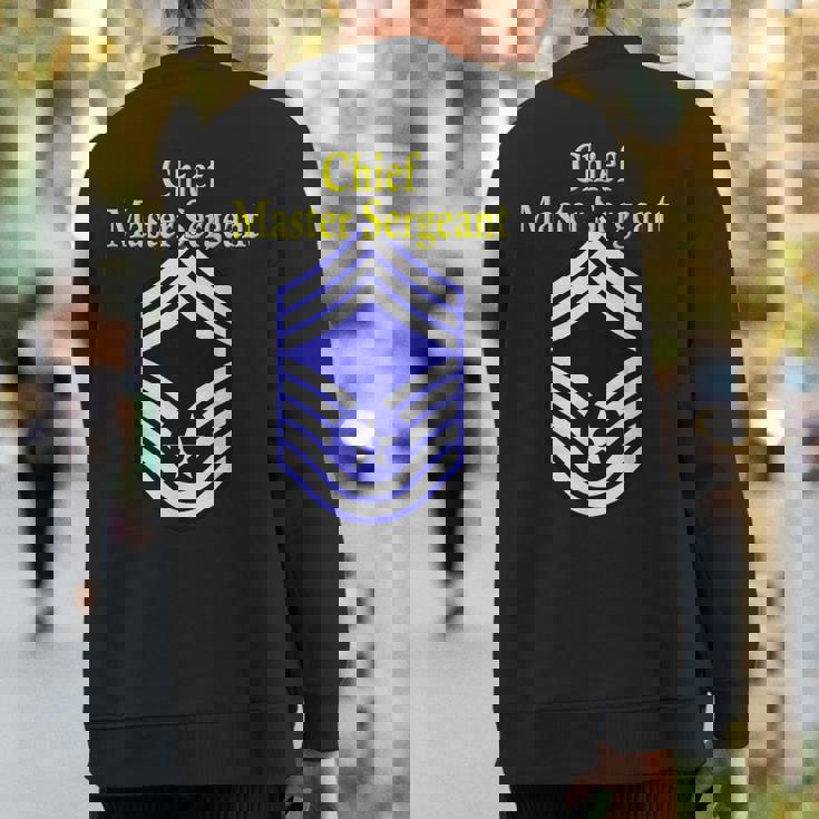 Chief Master Sergeant Air Force Rank Insignia Sweatshirt Back Print Chief Master Sergeant Air Force Rank Insignia Sweatshirt Back Print