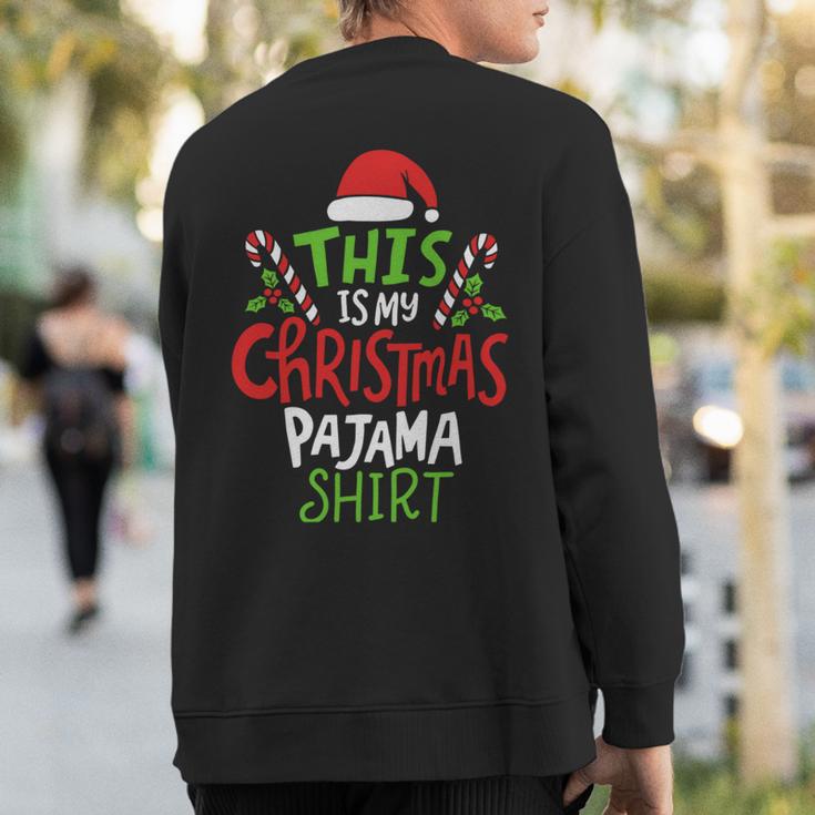 This Is My Christmas Pajama Sweatshirt Back Print