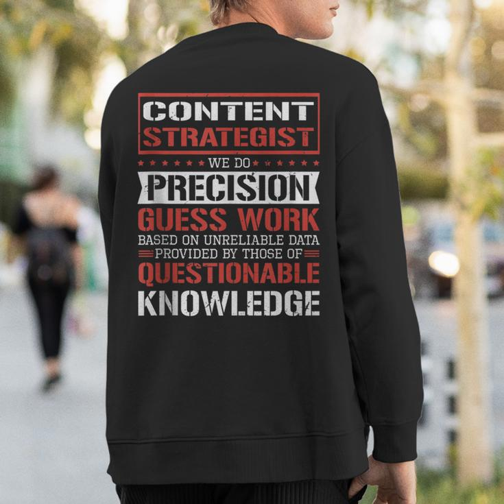 Content Strategist We Do Precision Guesswork Sweatshirt Back Print