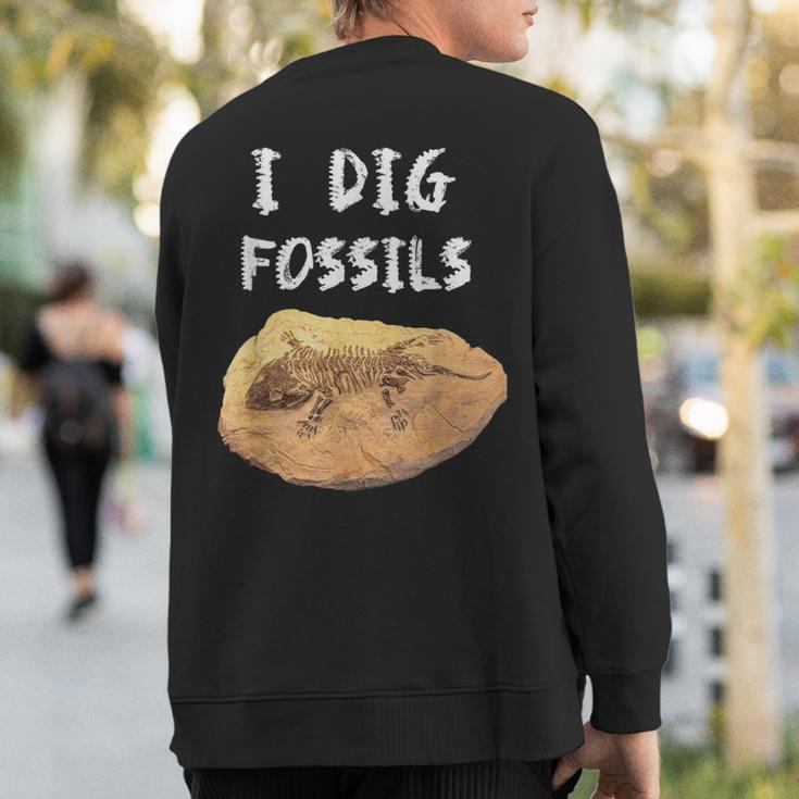 I Dig Fossils Paleontology Sweatshirt Back Print