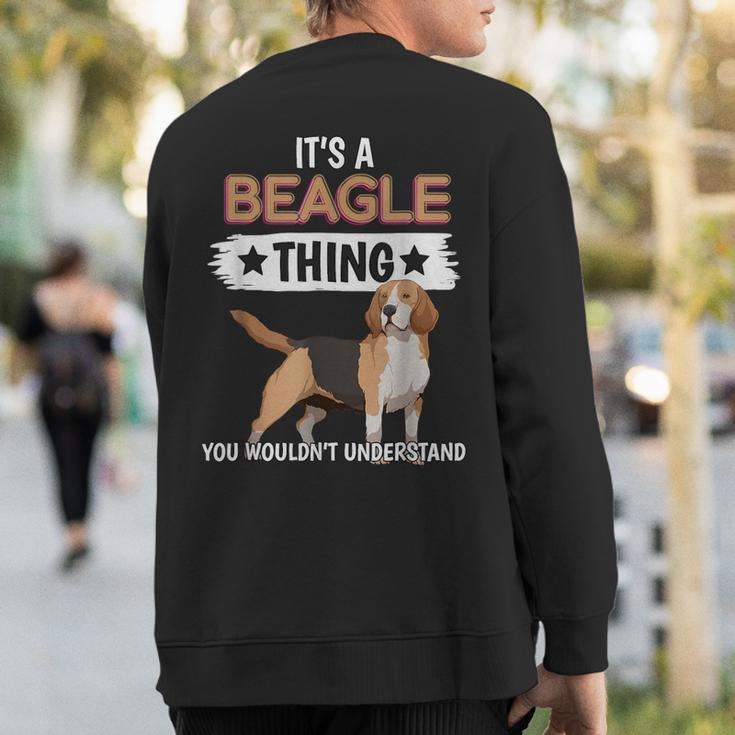 Dog It’S A Beagle Thing You Wouldn’T Understand Sweatshirt Back Print