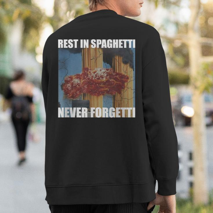 Never Forgetti Rest In Spaghetti Meme Rip Sweatshirt Back Print
