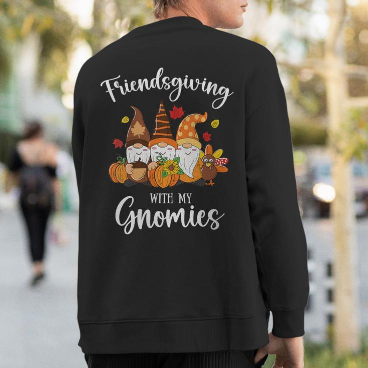 Friendsgiving With My Gnomies Thanksgiving Three Gnomes Sweatshirt Back Print
