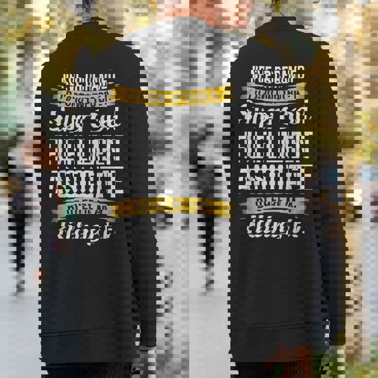 Fulfillment Associate Sweatshirt Back Print