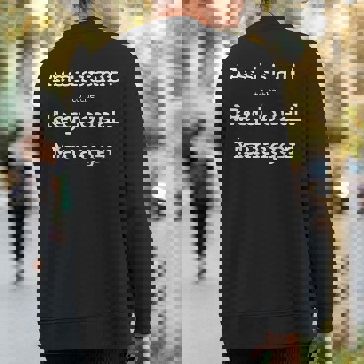 Assistant To The Regional Manager Office Geek Sweatshirt Back Print