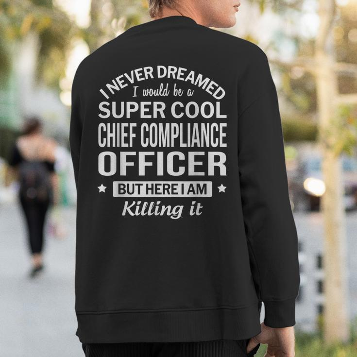 Chief Compliance Officer Sweatshirt Back Print
