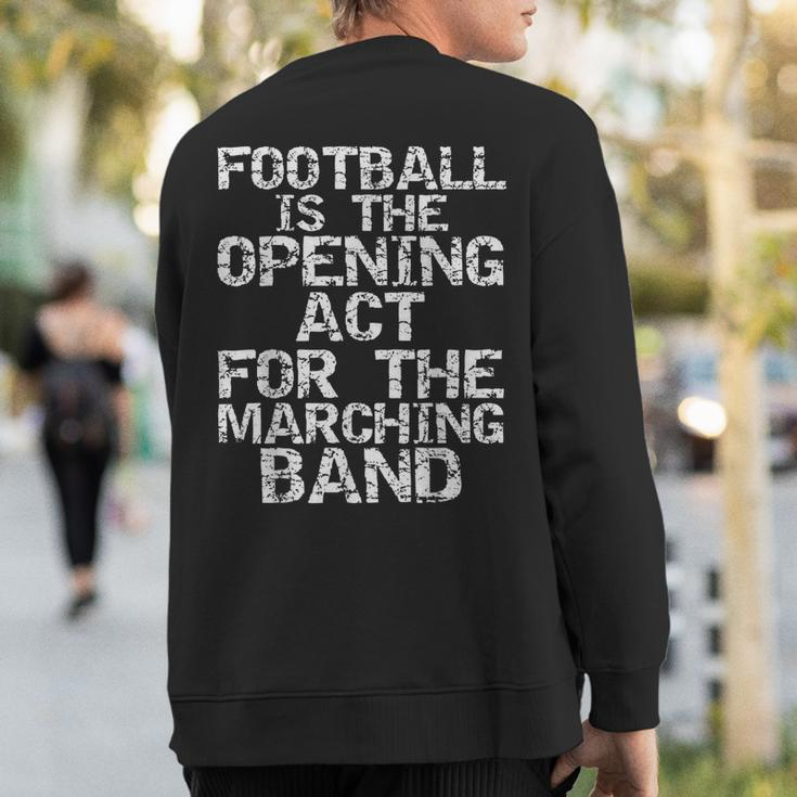 High School Marching Band Quote For Marching Band Sweatshirt Back Print